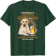 Happiness is an old man with a beer and a labrador retriever T-Shirt - T-Shirt | Forest