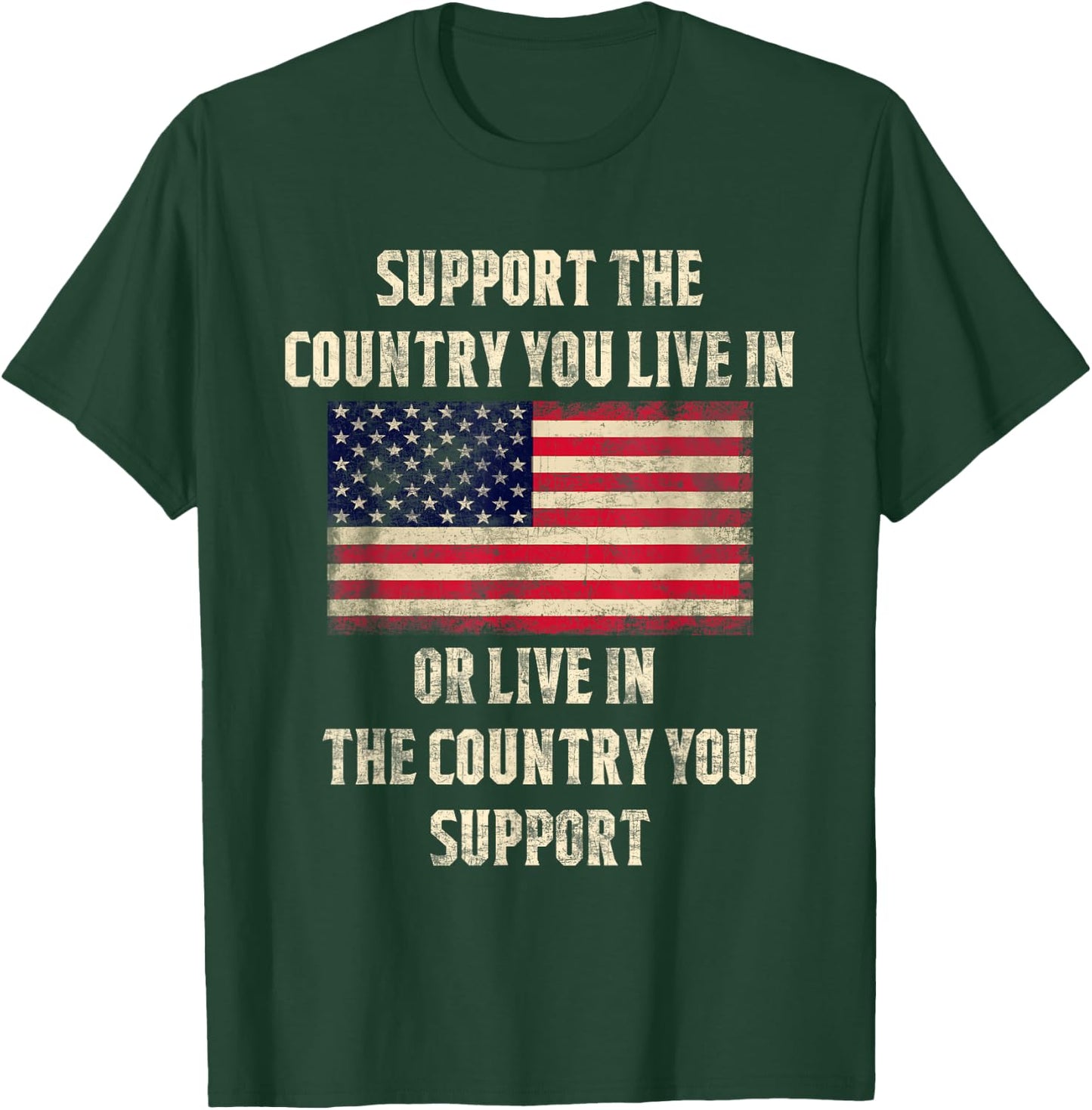 American Flag Gift, Support The Country You Live In T-Shirt - T-Shirt | Forest