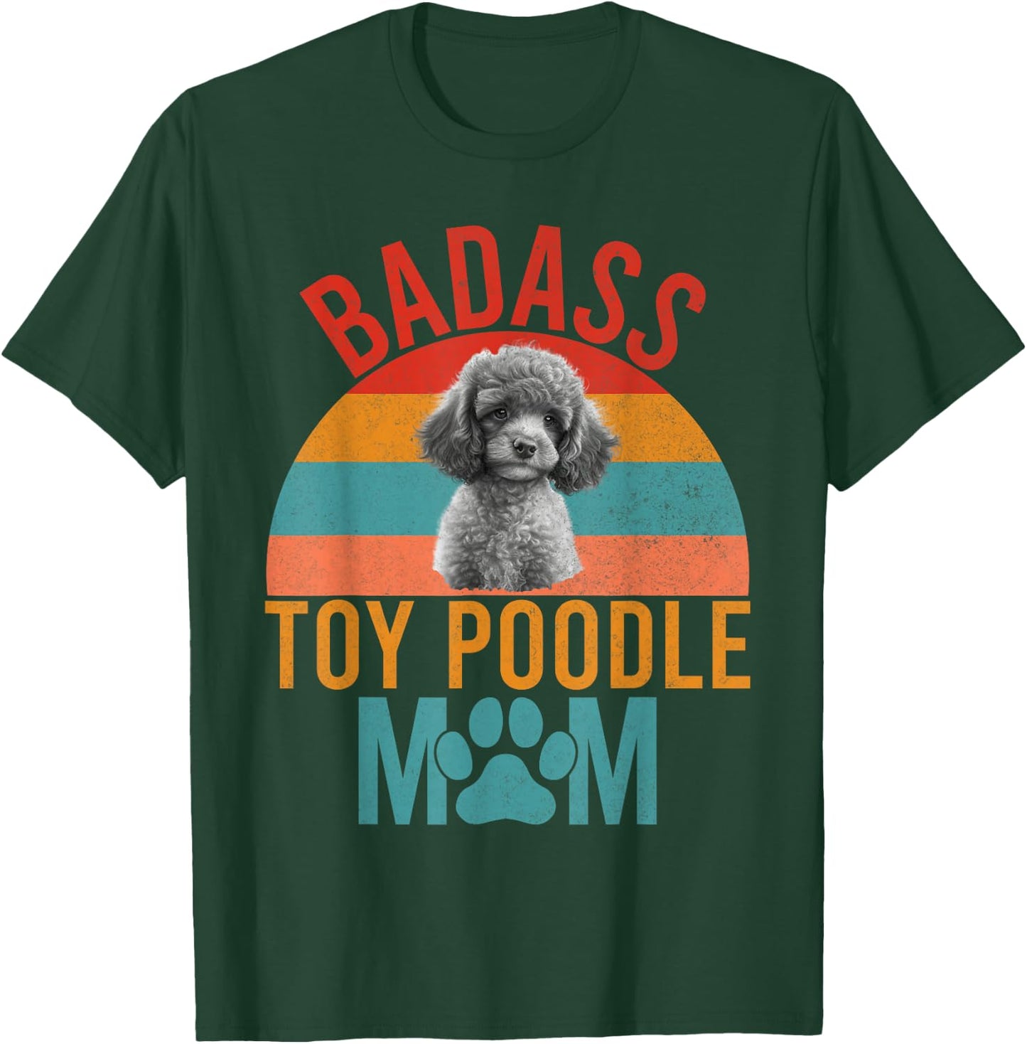 Badass Toy Poodle Mom Toy Poodle T-Shirt - T-Shirt | Forest