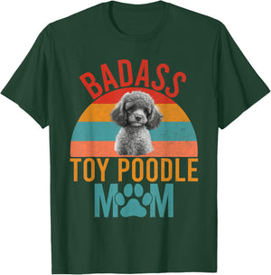 Badass Toy Poodle Mom Toy Poodle T-Shirt - T-Shirt | Forest