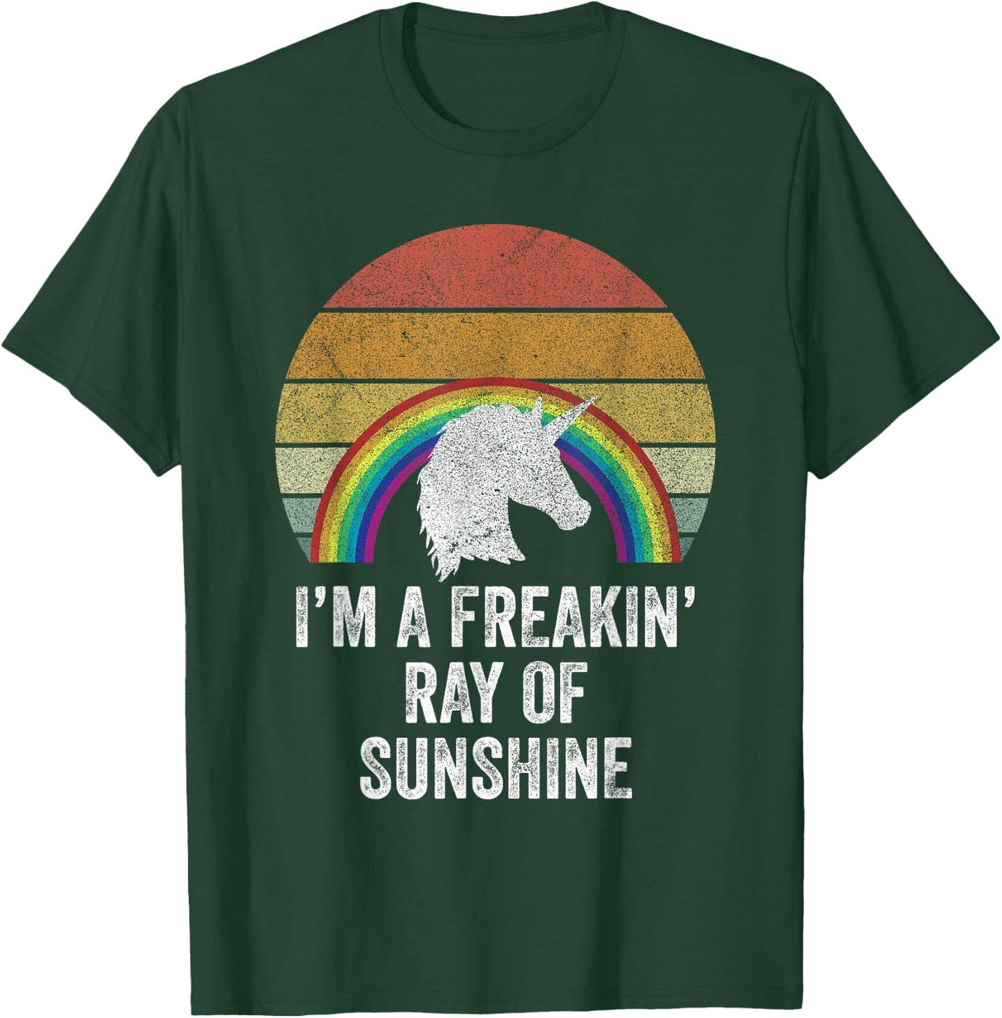 Retro I'm A Freakin' Ray Of Sunshine Funny Rainbow Unicorn Women Girls Kids T-Shirt - T-Shirt | Forest