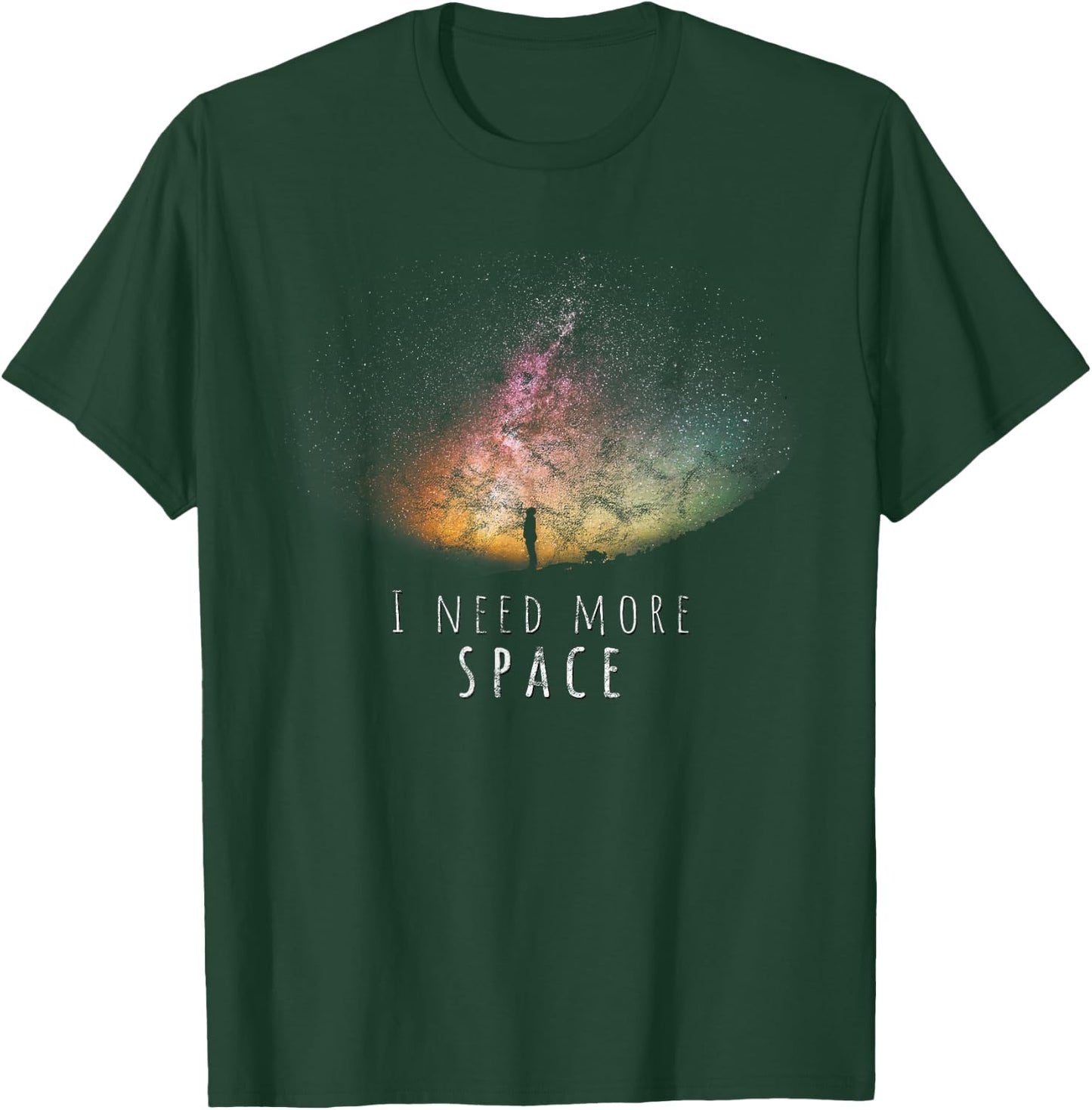 I Need More Space Funny Galaxy Astronomy Science Pun T-Shirt - T-Shirt | Forest