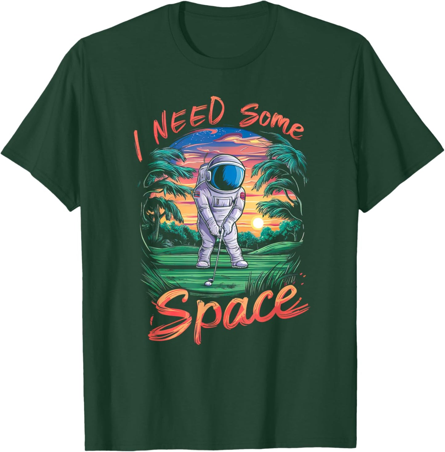I Need Some Space Funny Astronaut Golf T-Shirt - T-Shirt | Forest
