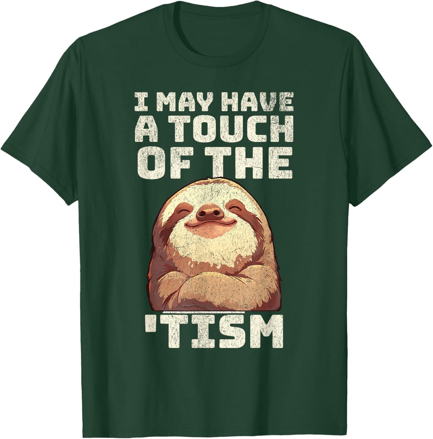 Sloth I may have the touch of the Tism autism awareness Cute T-Shirt - T-Shirt | Forest