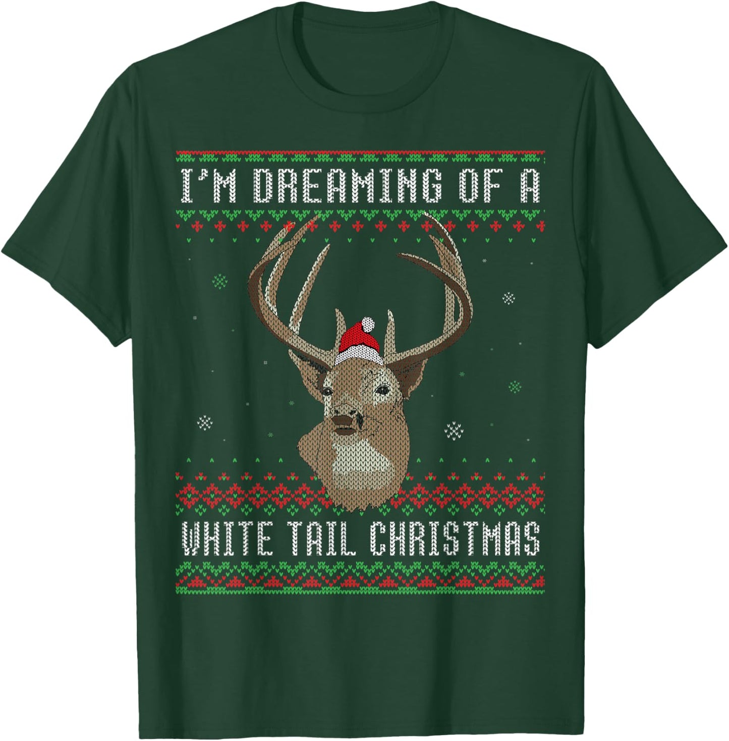 I'm Dreaming Of A White Tail Christmas Deer Christmas T-Shirt - T-Shirt | Forest