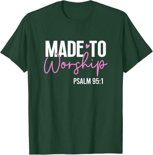 Made to worship God Jesus Faith Christians T-Shirt - T-Shirt | Forest