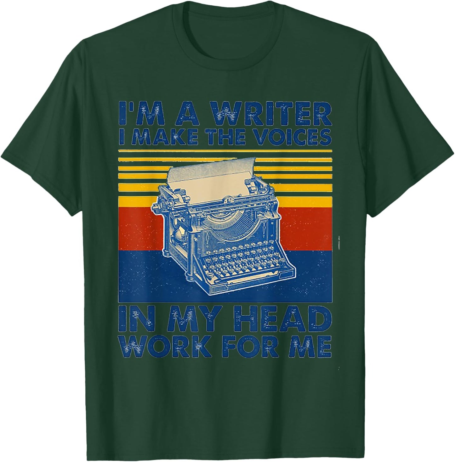 I Am A Writer I Make The Voices In My Head Work For Me T-Shirt - T-Shirt | Forest