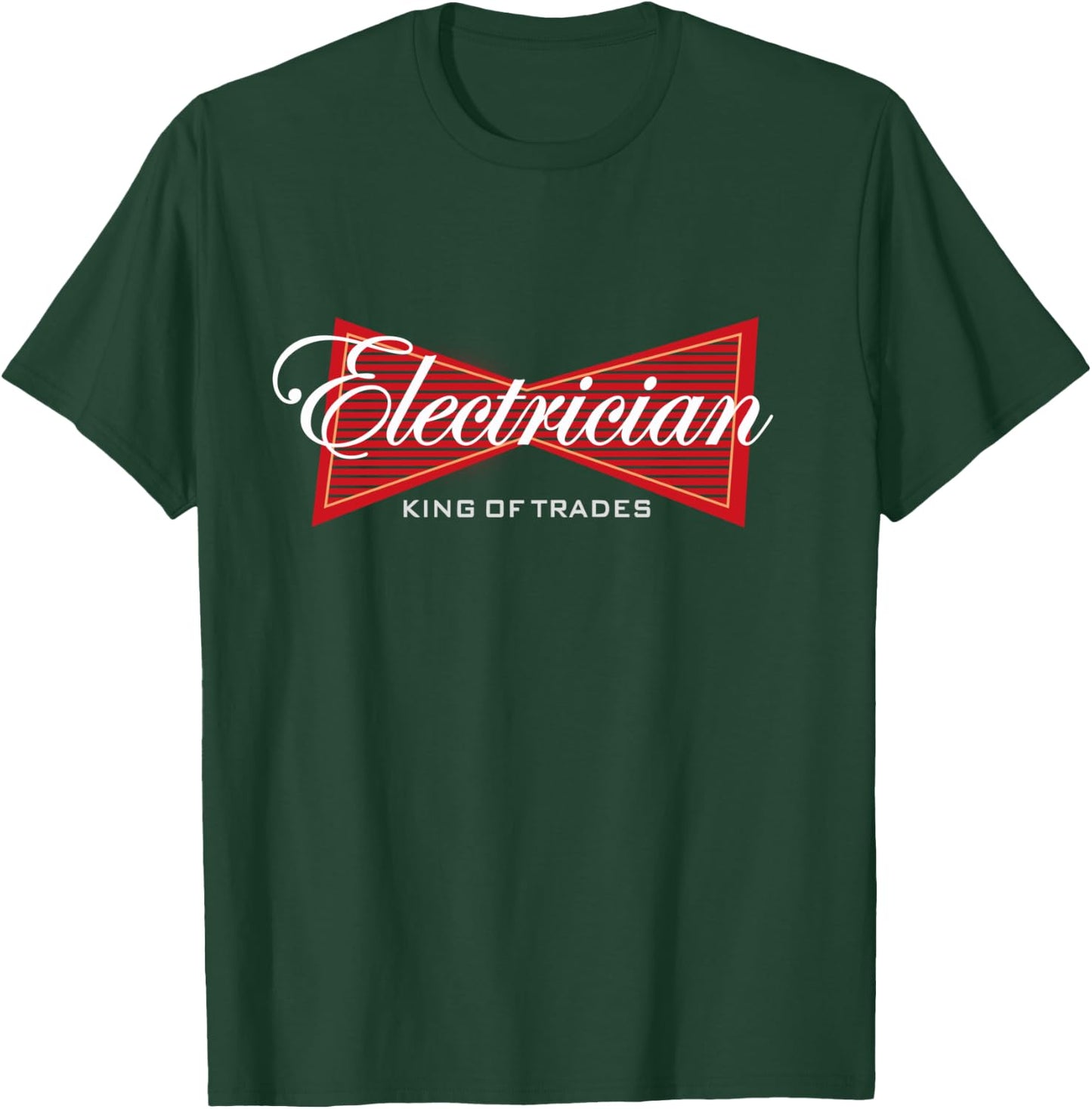 Electrician King of Trades Funny Gift T-Shirt - T-Shirt | Forest