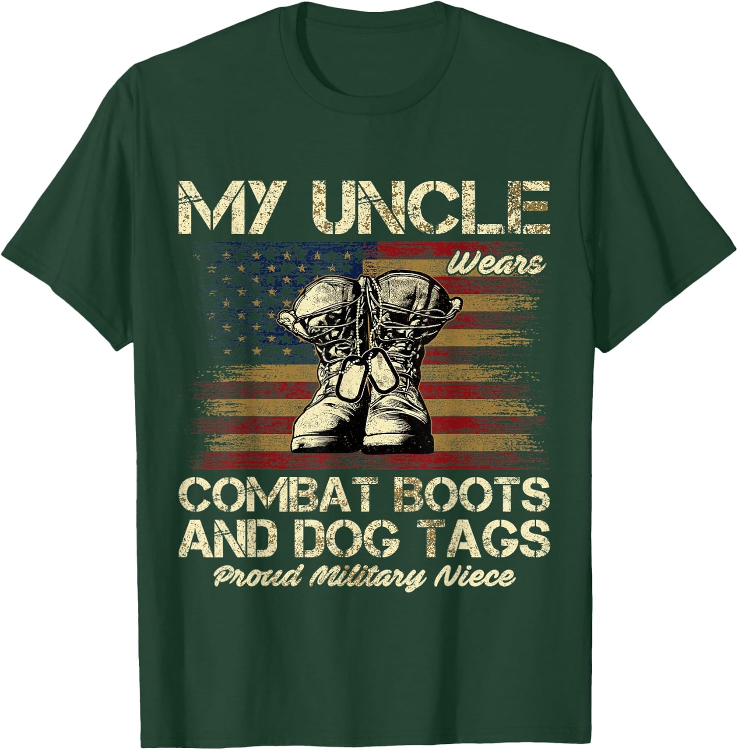 My Uncle Wears Combat Boots and Dog Tags Proud Niece Men Women Kids T-Shirt - T-Shirt | Forest