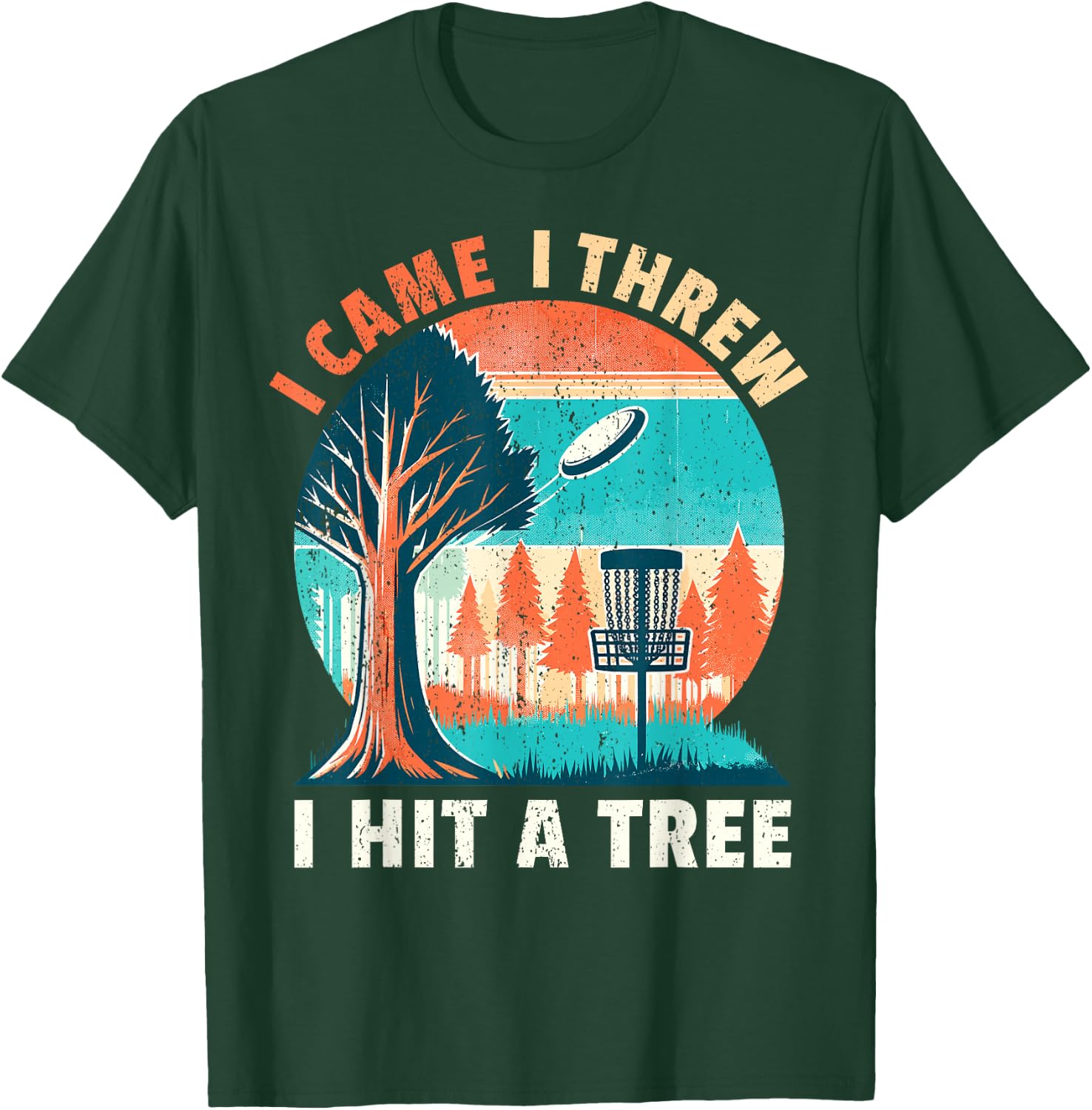 Disc Golfer I Came I Threw I Hit A Tree Disc Golf Player T-Shirt - T-Shirt | Forest