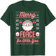 Star Wars The Mandalorian Christmas Merry Force Be With You T-Shirt - T-Shirt | Forest