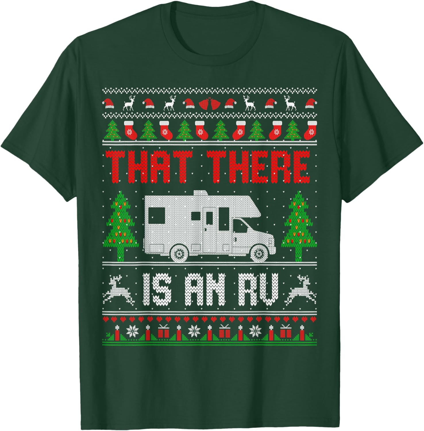 That There Is An RV Camping Funny Ugly Christmas Campers T-Shirt - T-Shirt | Forest