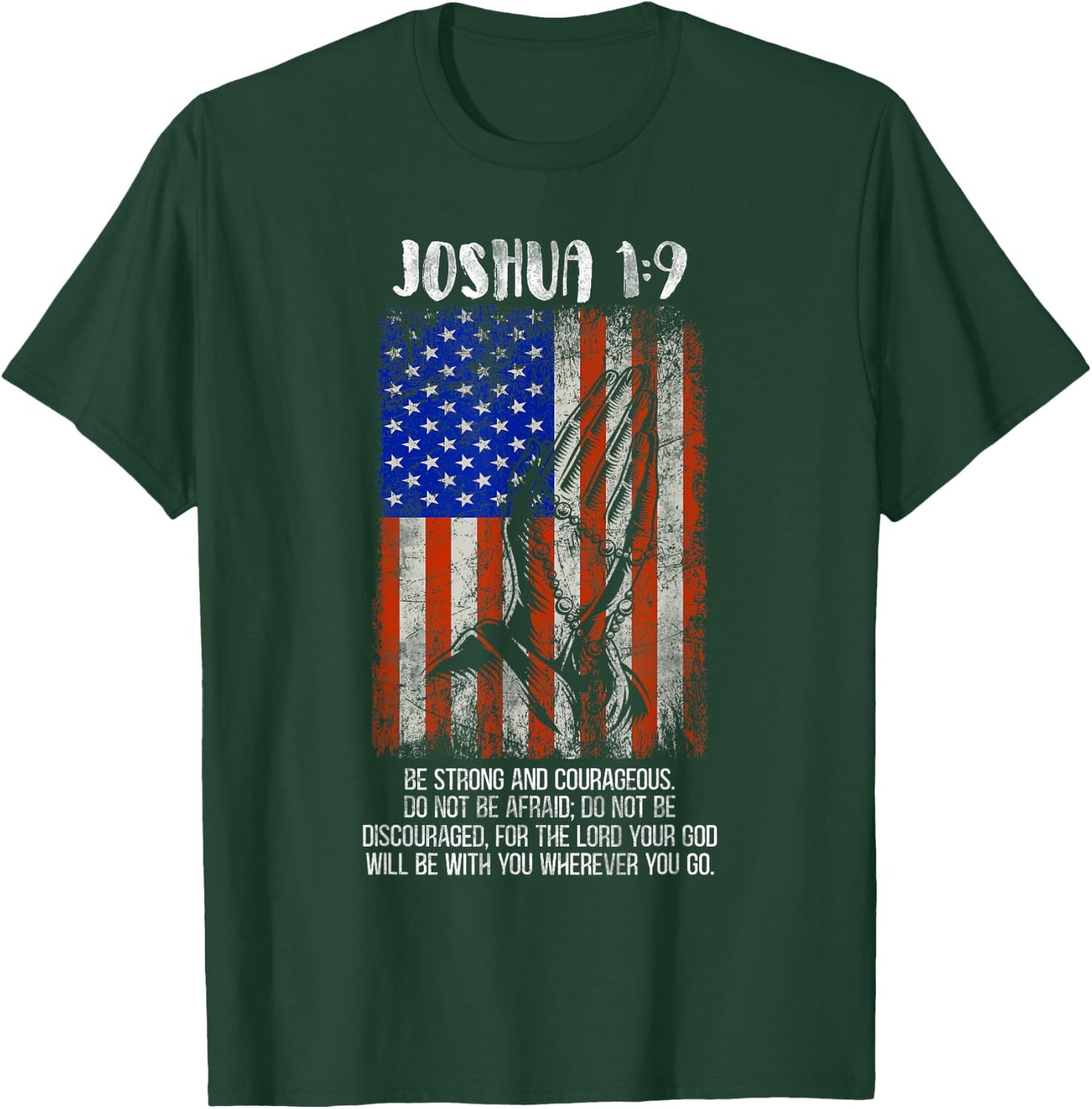 Be Strong And Courageous Do Not Be Afraid US Flag Prayer T-Shirt - T-Shirt | Forest