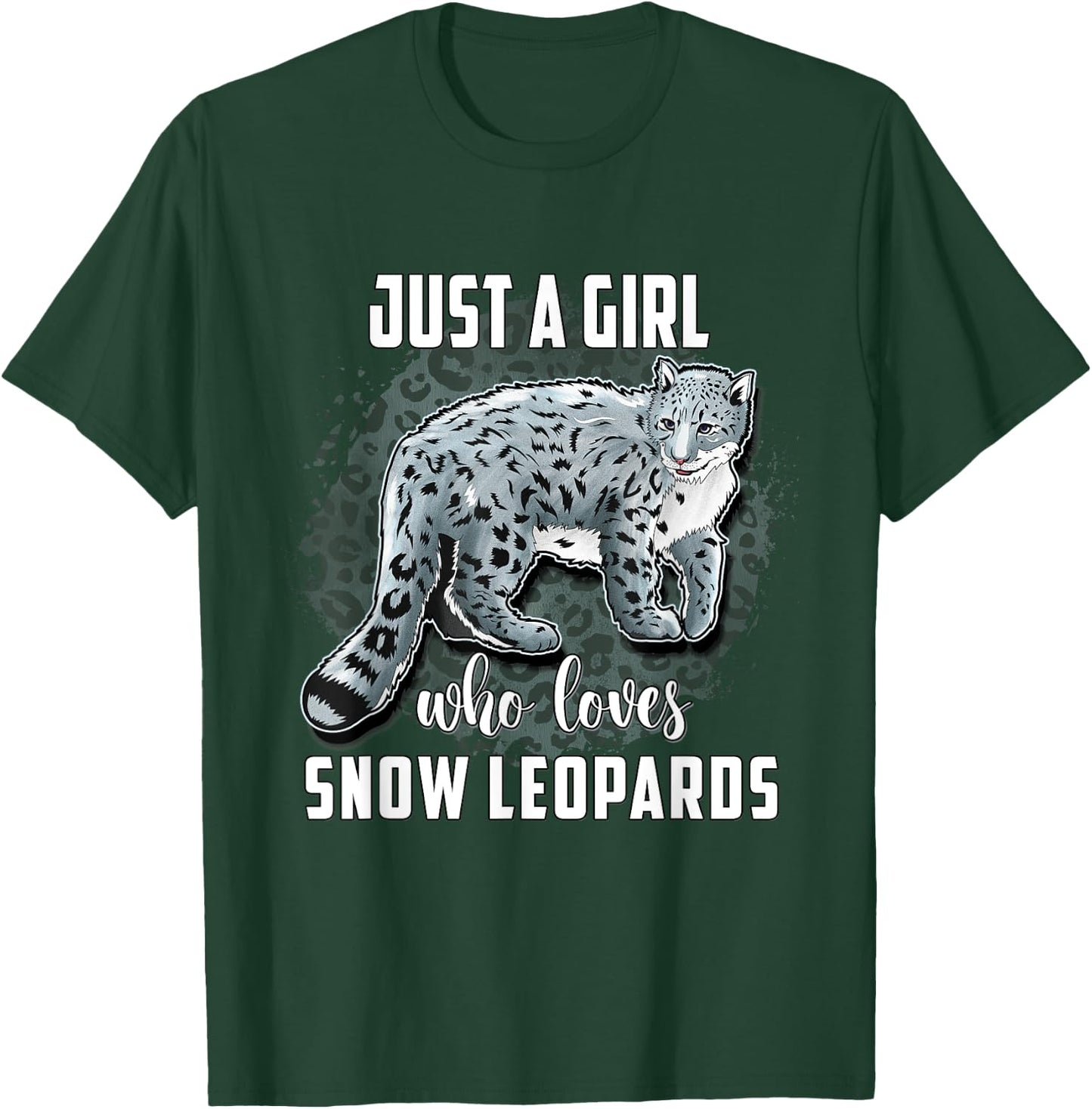 Snow Leopard Shirt Just A Girl Who Loves Snow Leopards T-Shirt - T-Shirt | Forest