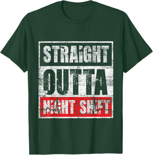 Straight Outta Night Shift Nurse T-Shirt - T-Shirt | Forest