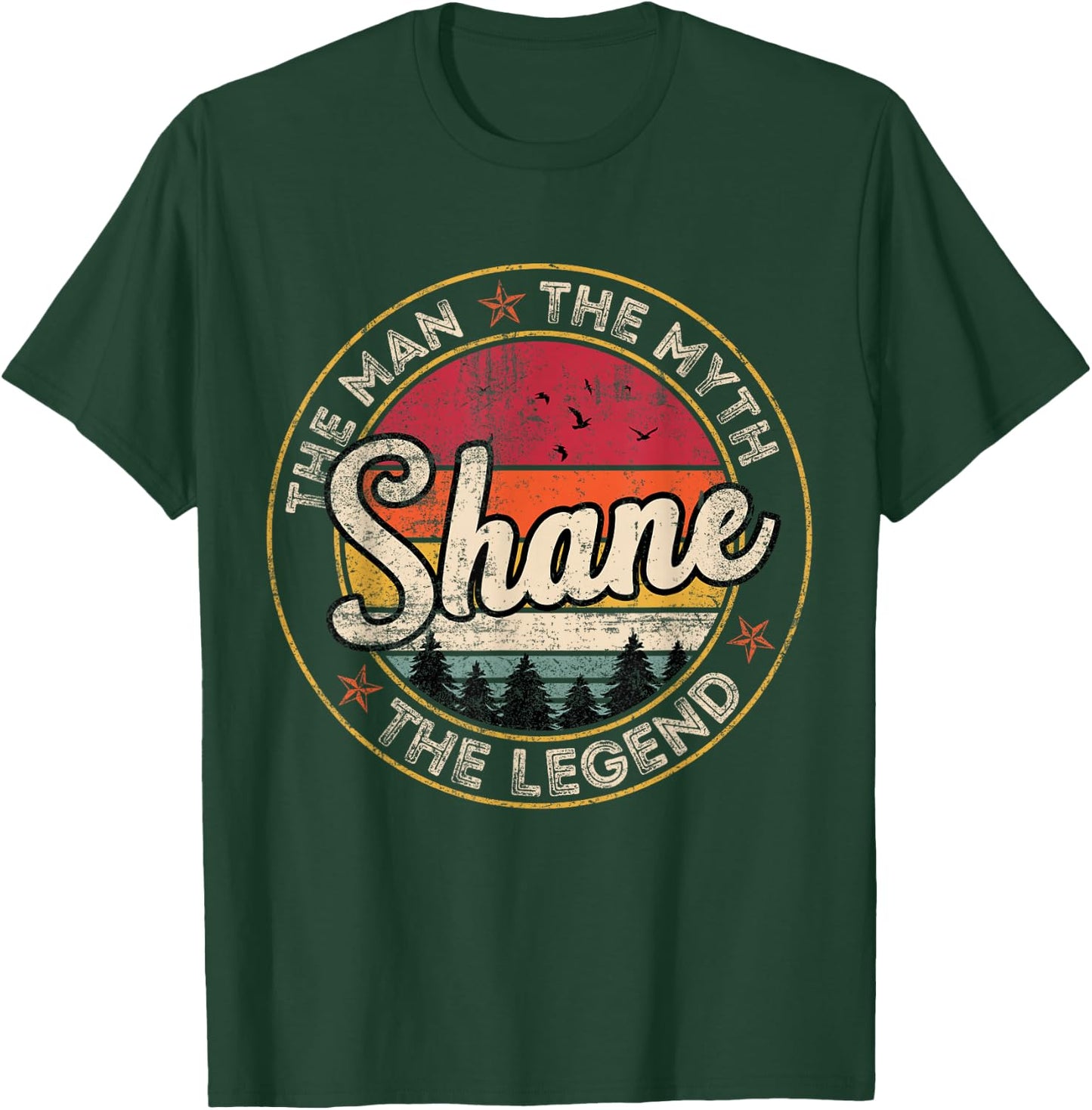 Shane The Man The Myth The Legend Personalized Name T-Shirt - T-Shirt | Forest