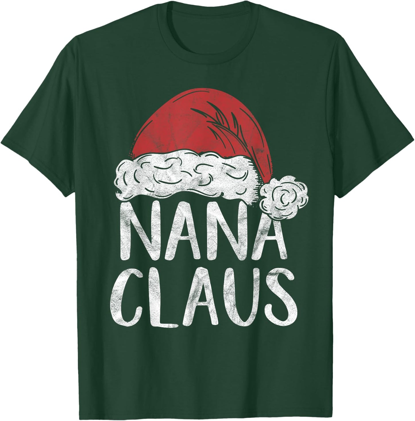 Nana Claus Christmas Costume Gift Santa Matching Family Xmas T-Shirt - T-Shirt | Forest