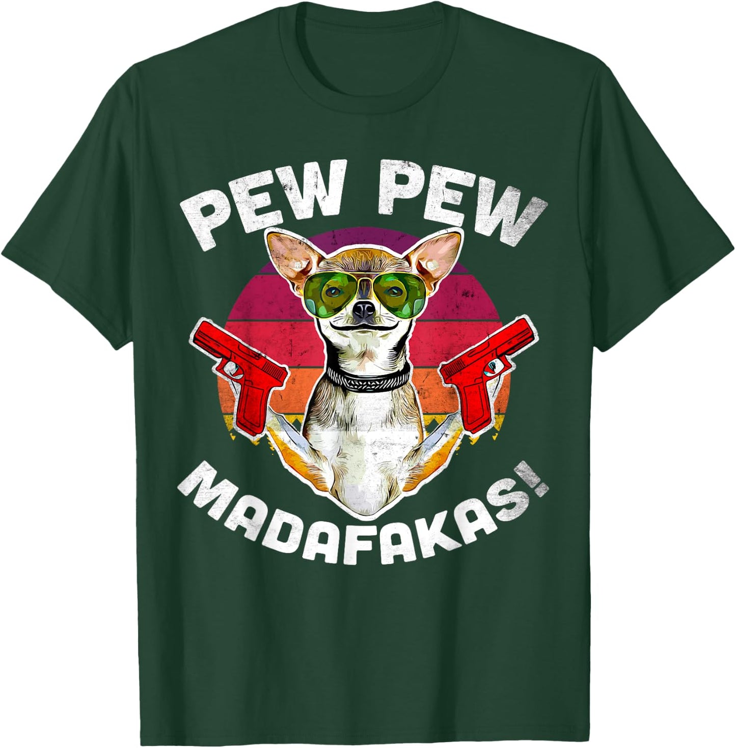 Chihuahua Pew Pew Madafakas - Vintage Sunglasses Pew T-Shirt - T-Shirt | Forest