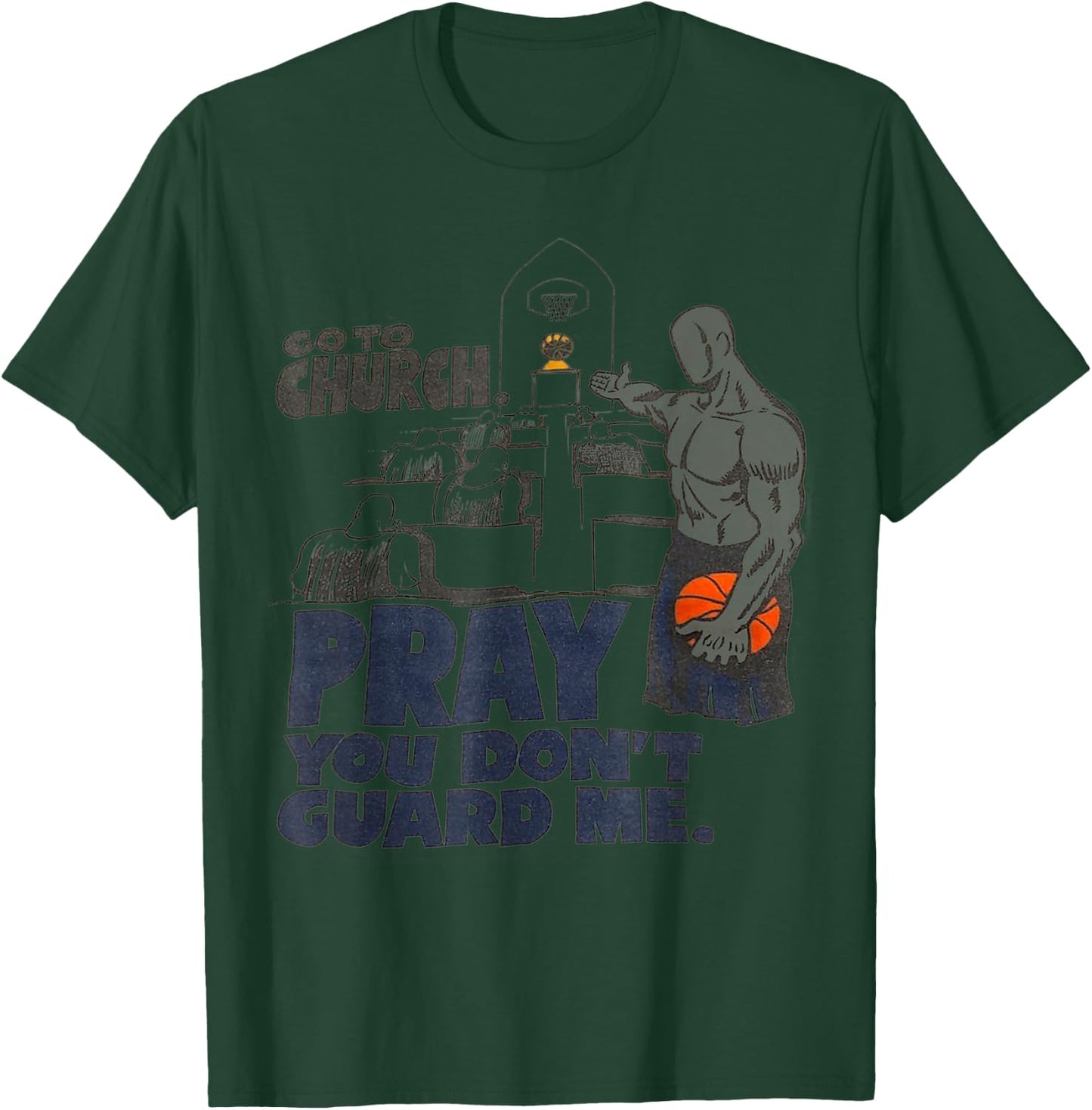 Go to church pray you don't guard me T-Shirt - T-Shirt | Forest