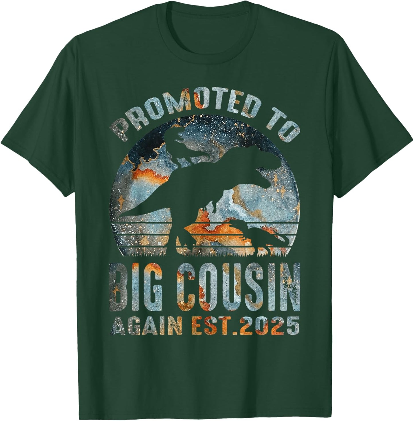 Promoted To Big Cousin Again Est 2025 Dinosaur T-Shirt - T-Shirt | Forest