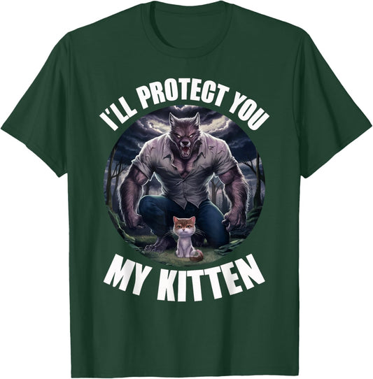 I'll Protect You My Kitten T-Shirt - T-Shirt | Forest
