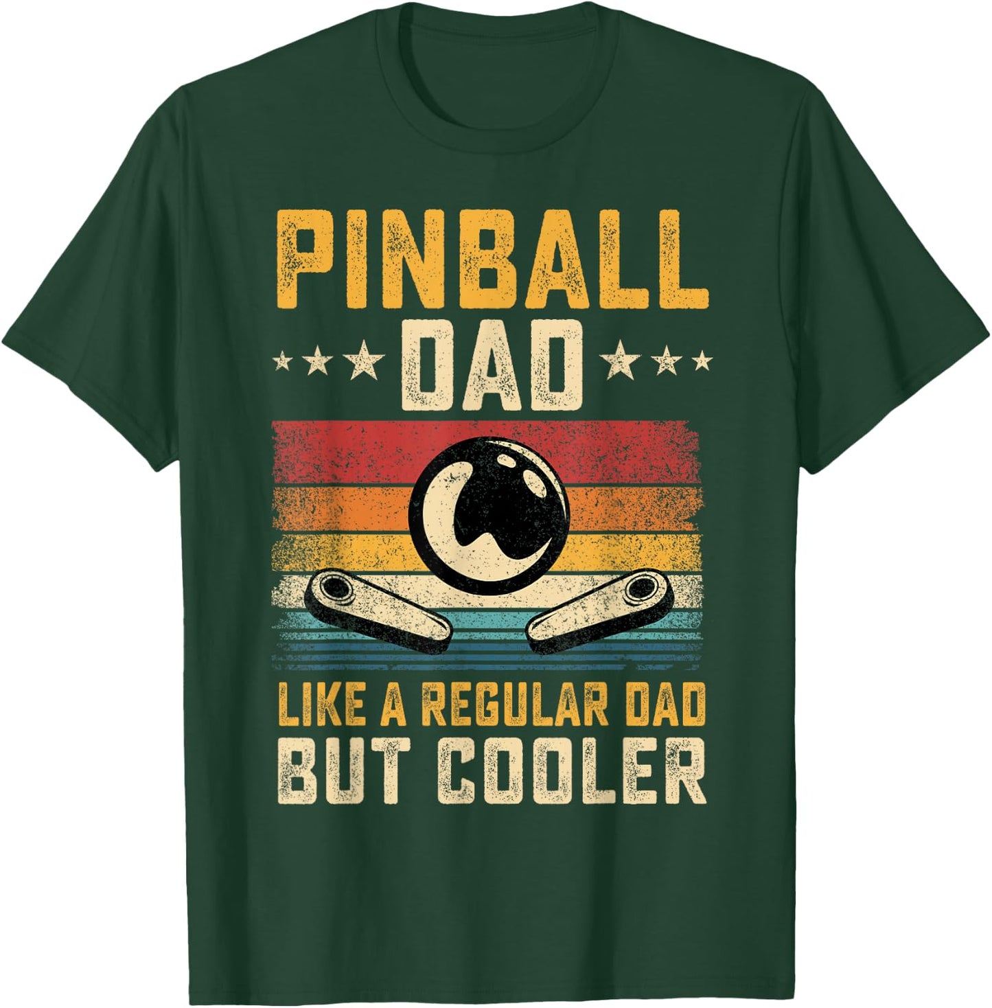 Pinball Dad Like Regular Dad But Cooler Father's Day T-Shirt - T-Shirt | Forest