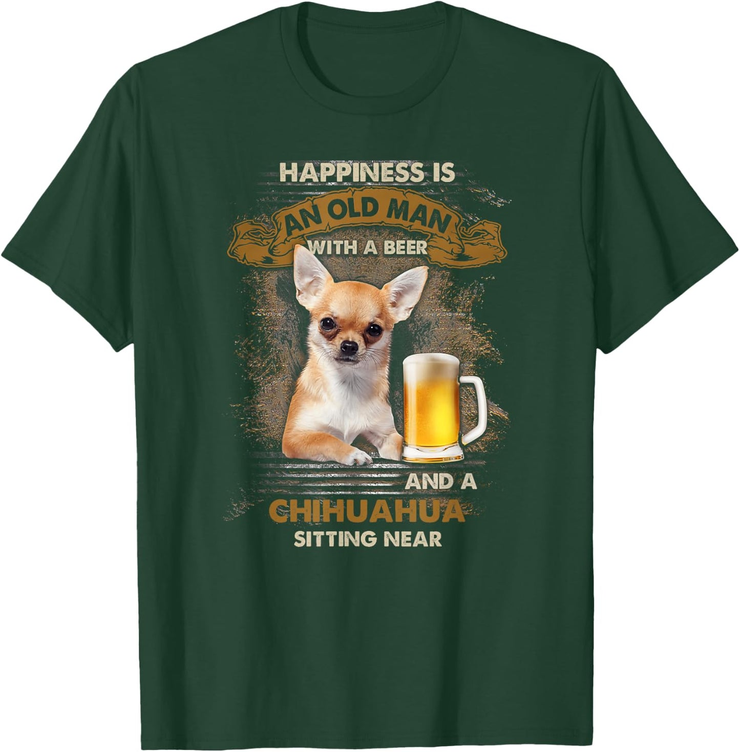 Happiness is an old man with a beer and a chihuahua T-Shirt - T-Shirt | Forest