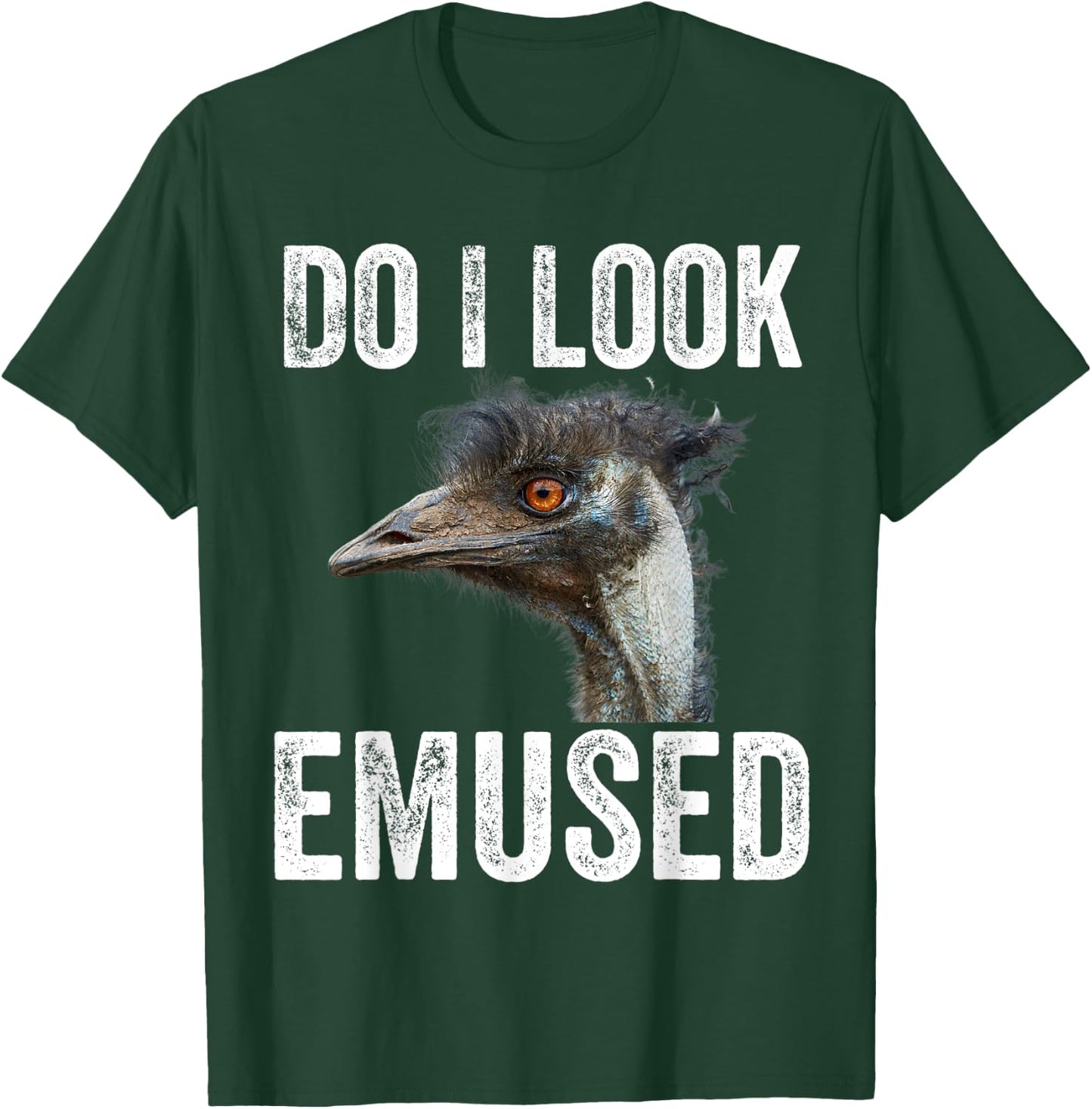 Do I Look Emused Funny Emu Animal Love Emus Bird Funny T-Shirt - T-Shirt | Forest