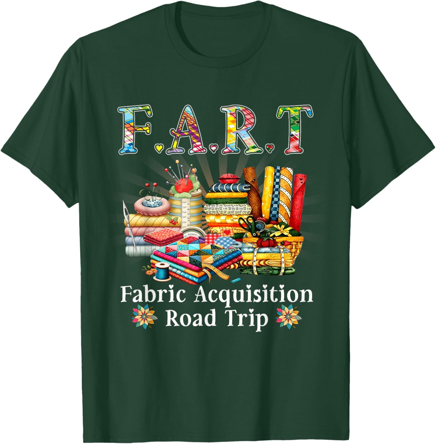 F A R T Fabric Acquisition Road Trip T-Shirt - T-Shirt | Forest