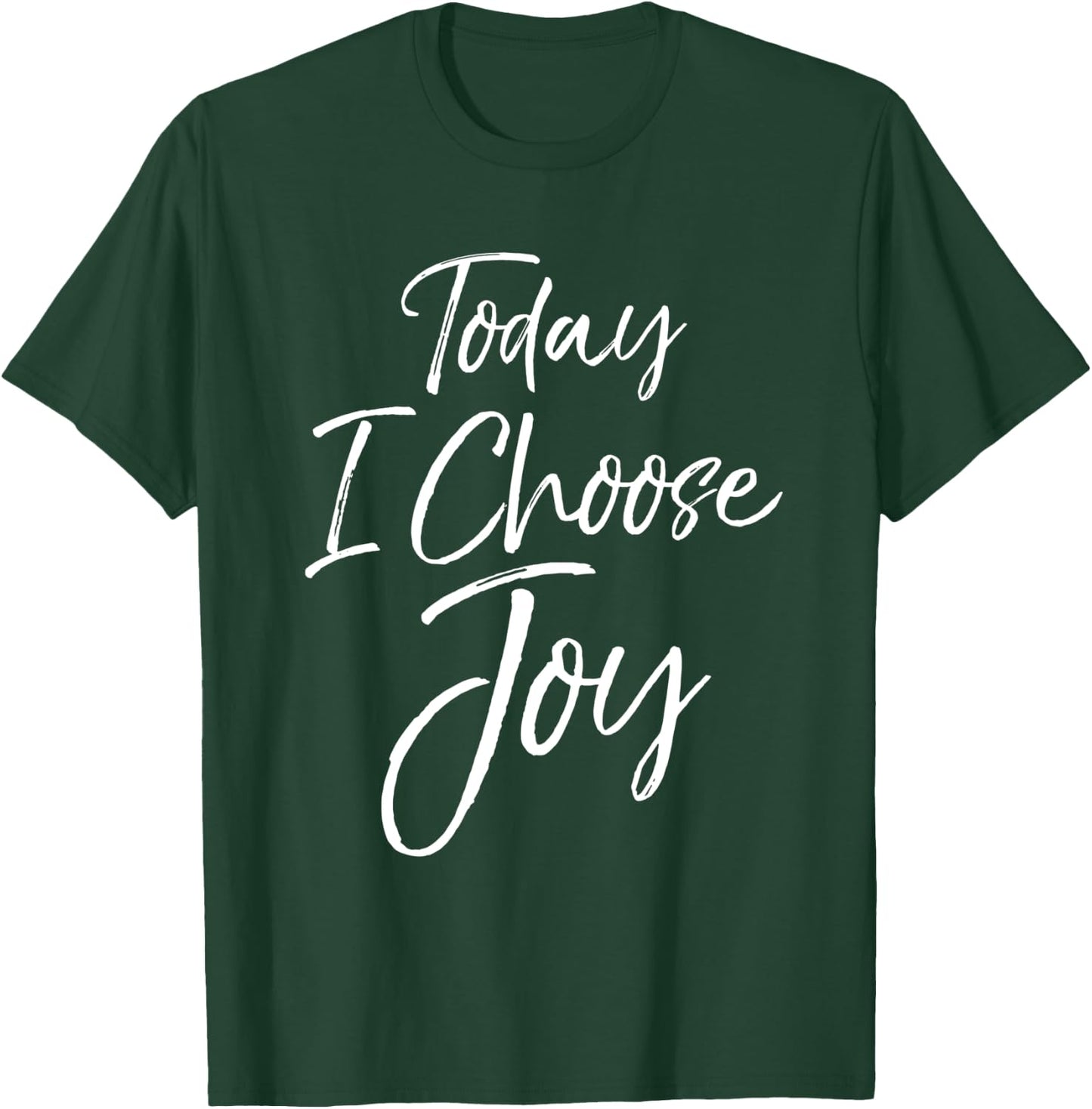 Cute Christian Worship Gift Today I Choose Joy T-Shirt - T-Shirt | Forest