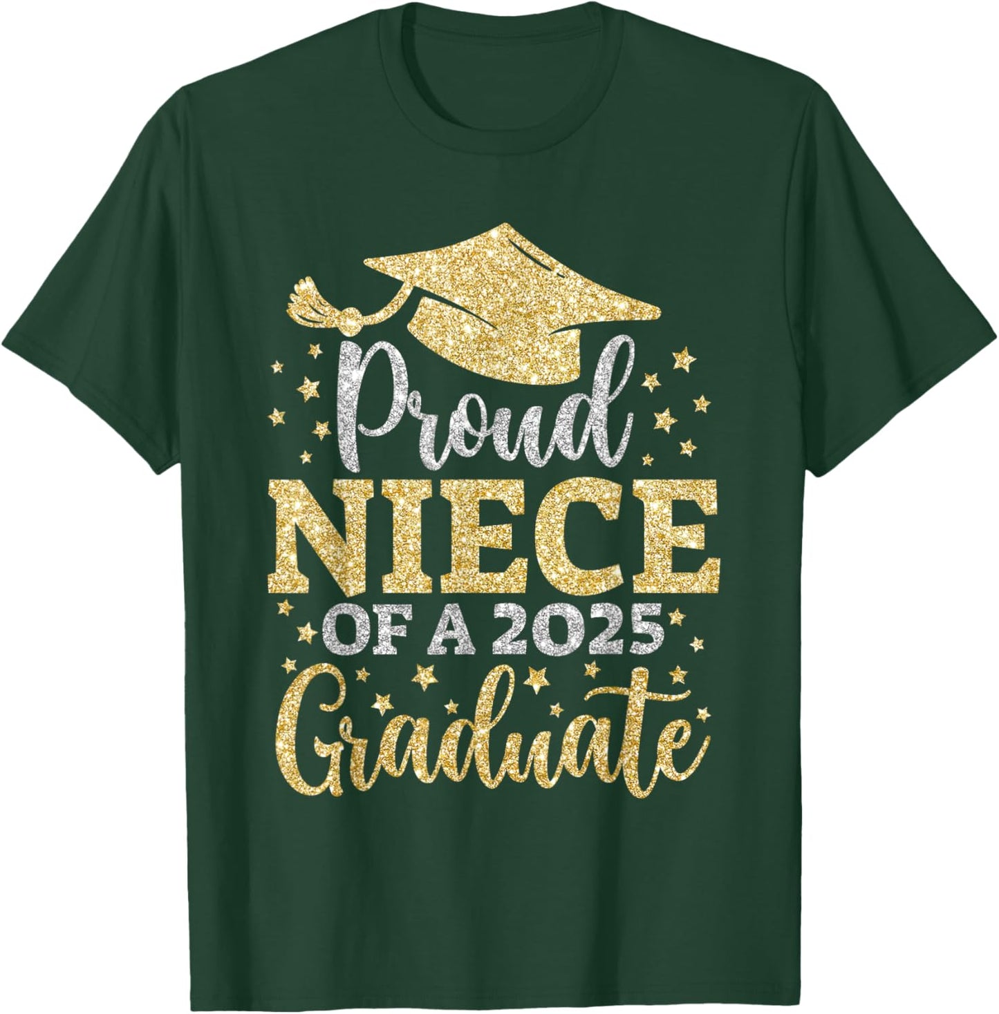 NIECE Senior 2025 Proud NIECE Of A Class Of 2025 Graduate T-Shirt - T-Shirt | Forest