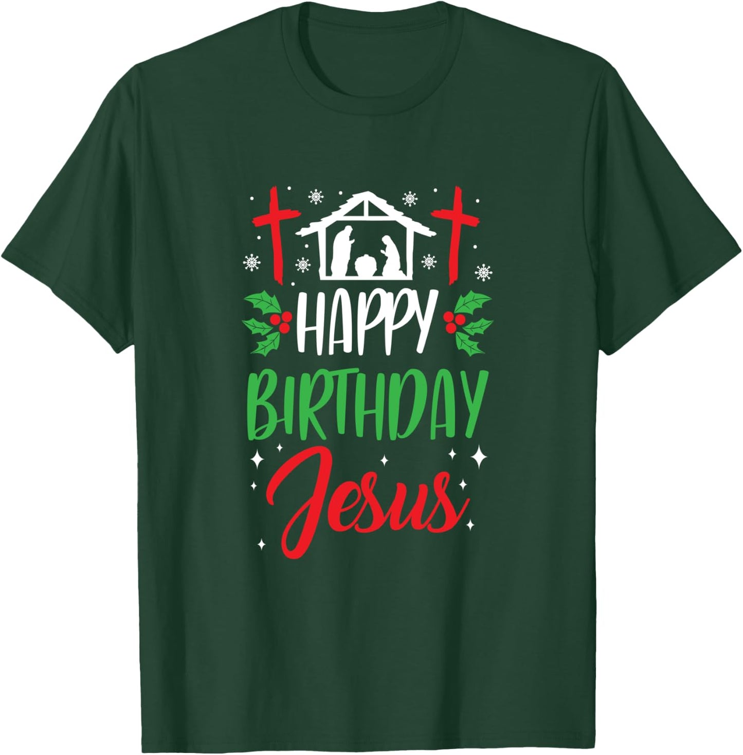 Christmas Day Outfit Happy Birthday Jesus Holiday T-Shirt - T-Shirt | Forest