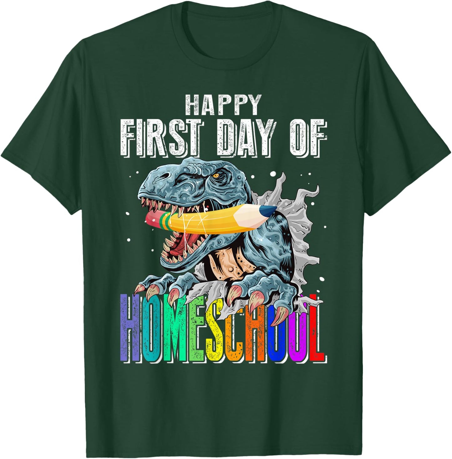 Happy First Day Of Homeschool Dinosaur Back To School T-Shirt - T-Shirt | Forest