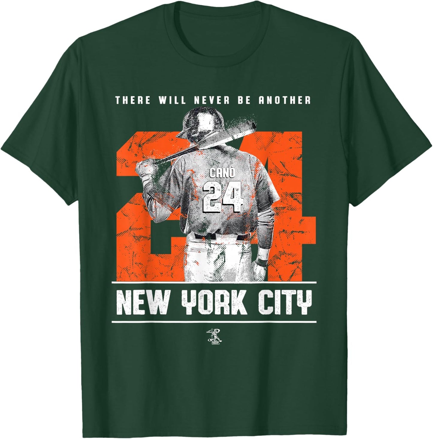 Robinson Cano - There Will Never Be Another - Apparel T-Shirt - T-Shirt | Forest