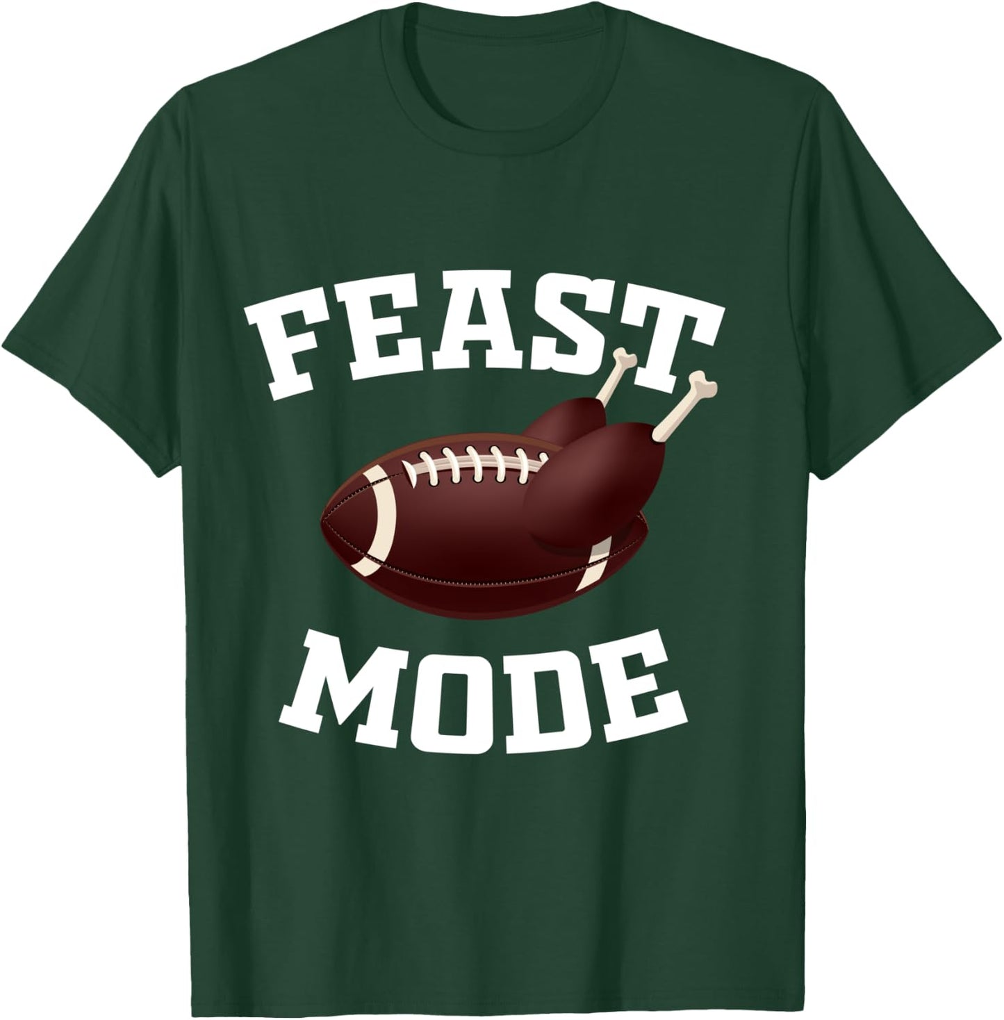 Feast Mode Funny Thanksgiving Day Turkey Football T-Shirt - T-Shirt | Forest
