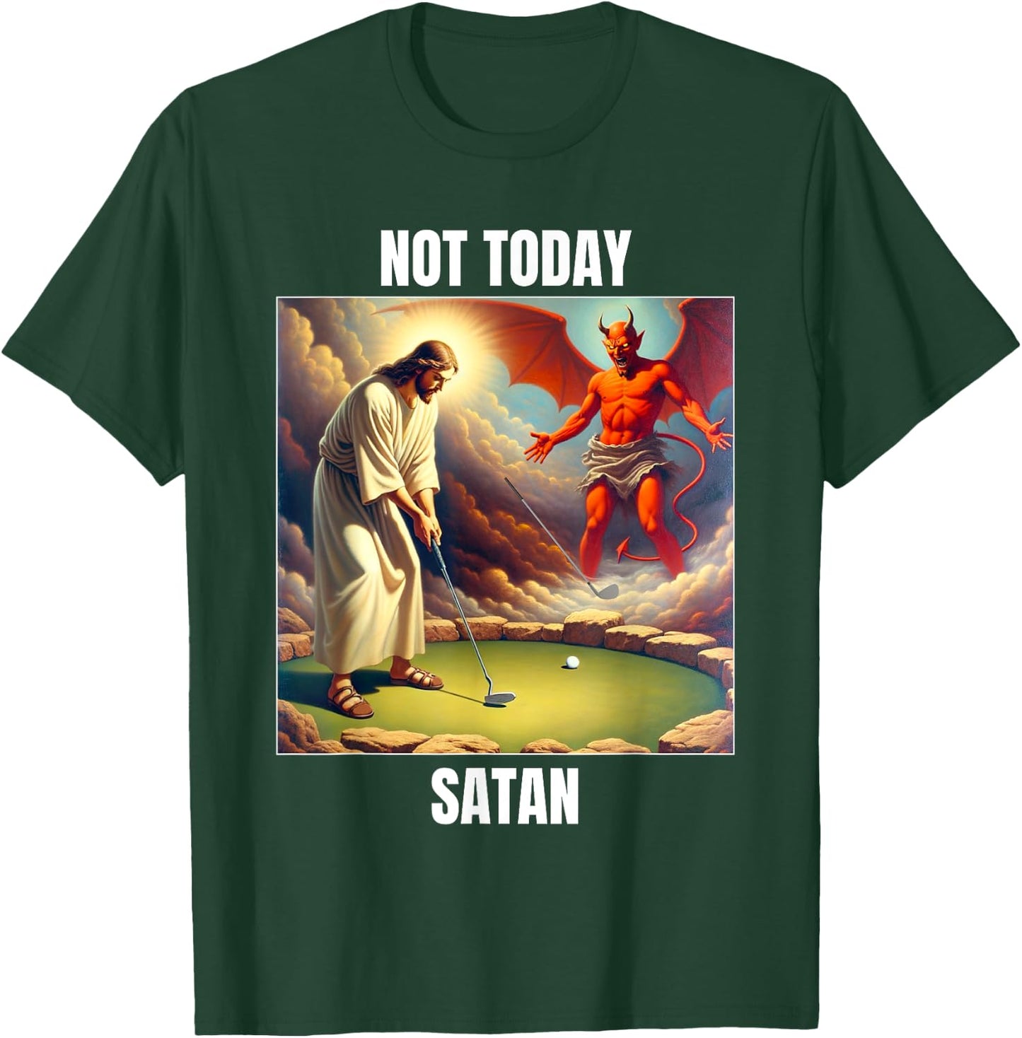 Jesus vs Satan Playing Golf - Not Today Satan T-Shirt - T-Shirt | Forest