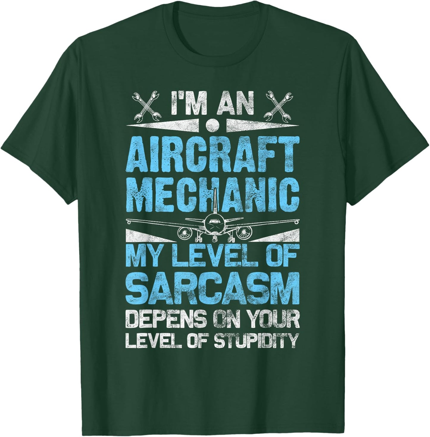 Aircraft Mechanic Sarcasm Statement Aviation Gift T-Shirt - T-Shirt | Forest