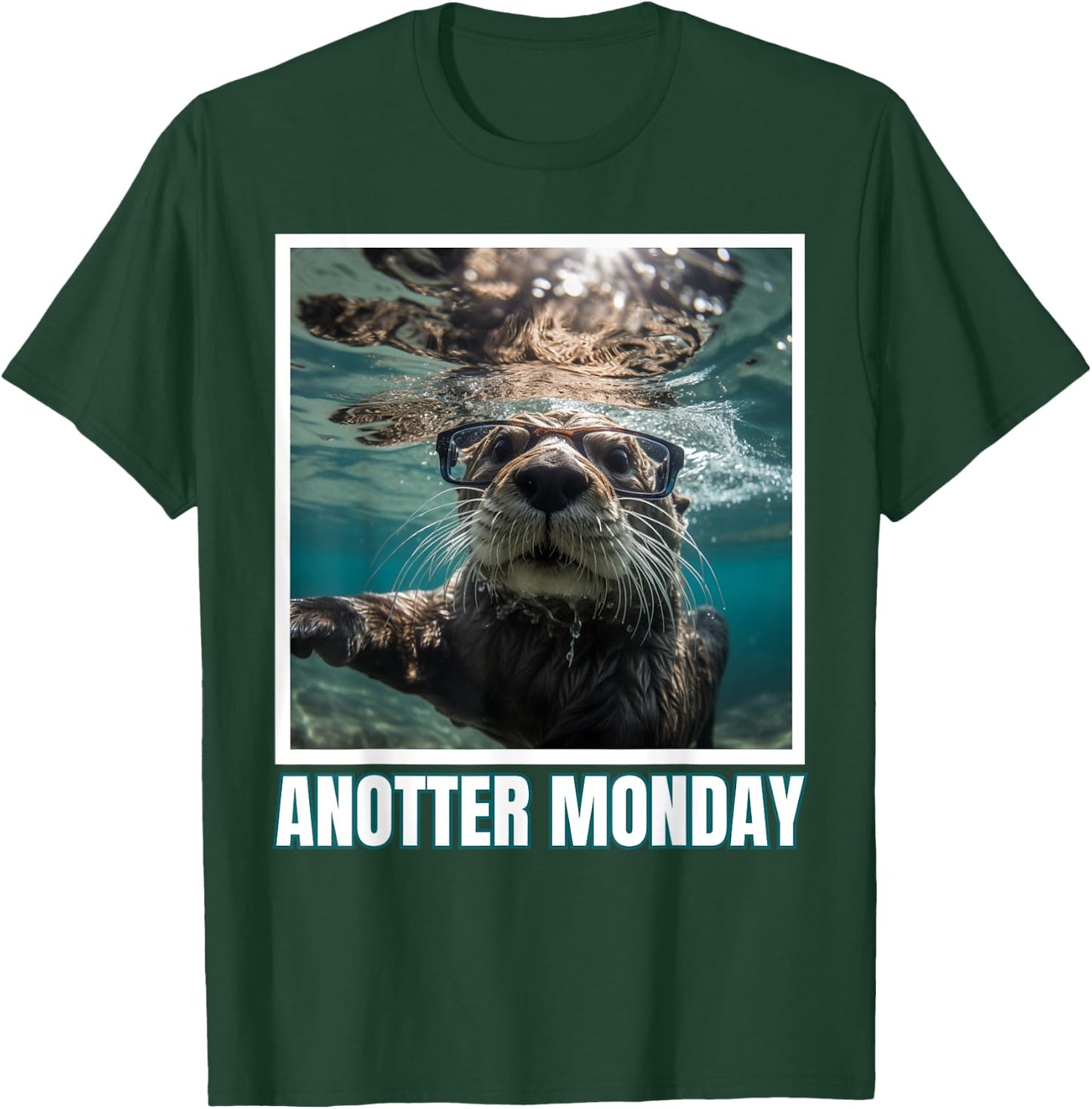 Just Anotter Day for Otter Lover Wordjoke Monday T-Shirt - T-Shirt | Forest