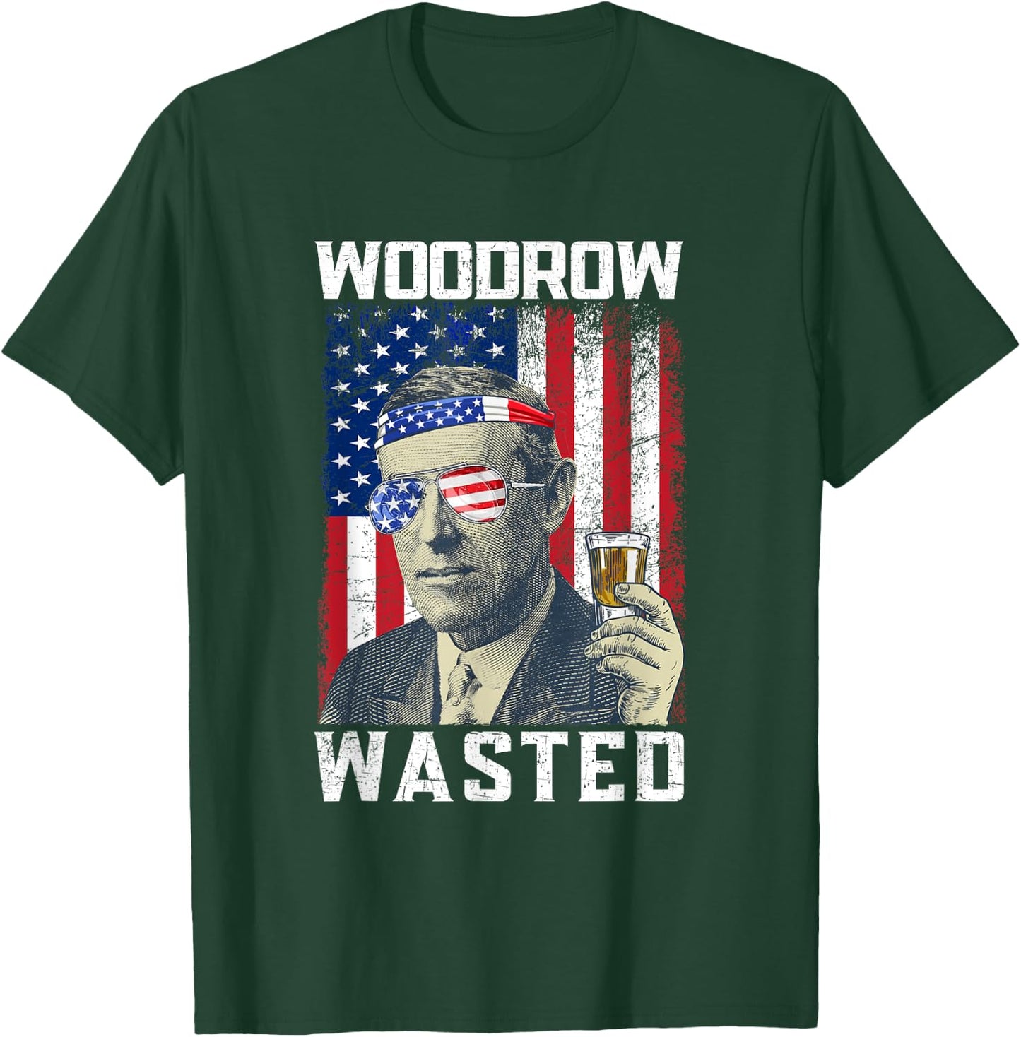 Woodrow Wasted 4th July Woodrow Wilson Drinking Party T-Shirt - T-Shirt | Forest