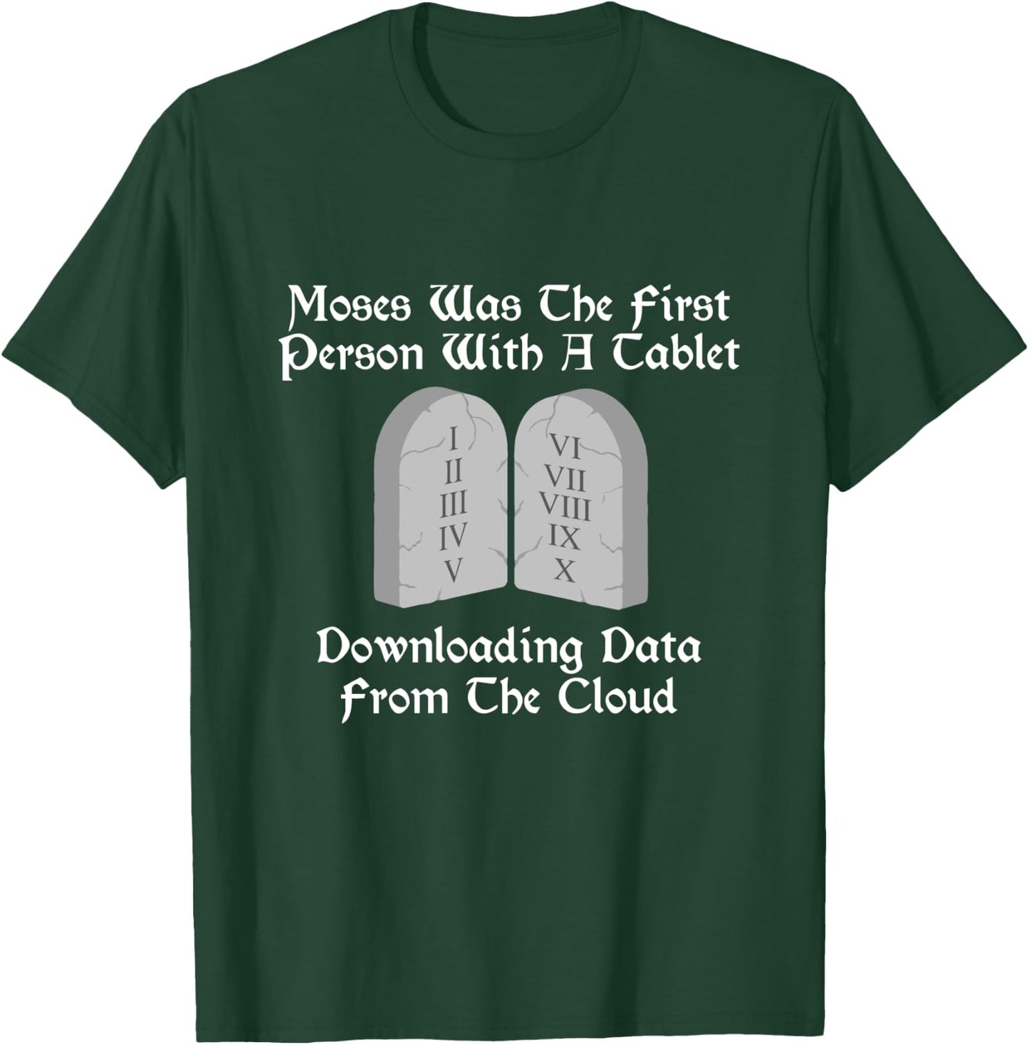 Moses Was The First Person With A Tablet Download From Cloud T-Shirt - T-Shirt | Forest