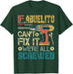 Abuelito Can't Fix it We're All Screwed Funny Fathers Gift T-Shirt - T-Shirt | Forest