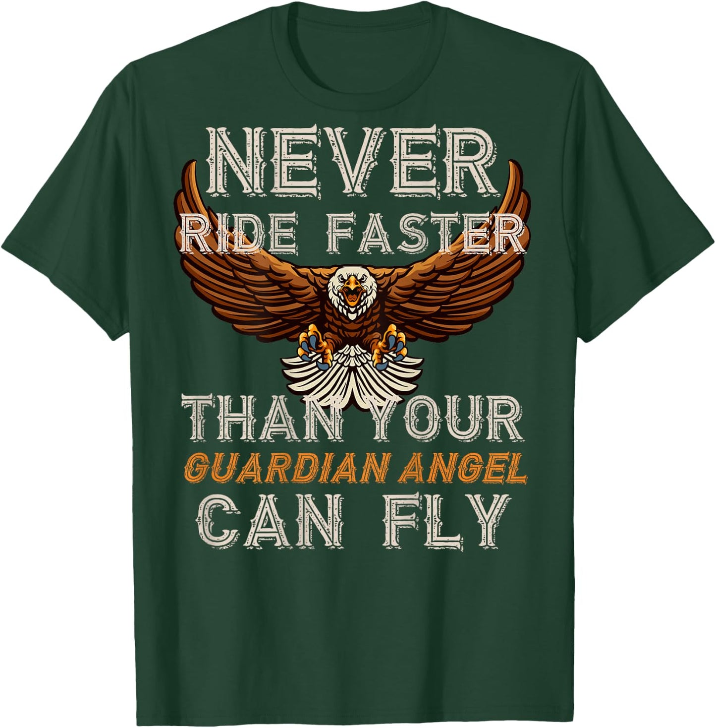 Never Ride Faster Than Your Guardian Angel Can Fly - on Back T-Shirt - T-Shirt | Forest
