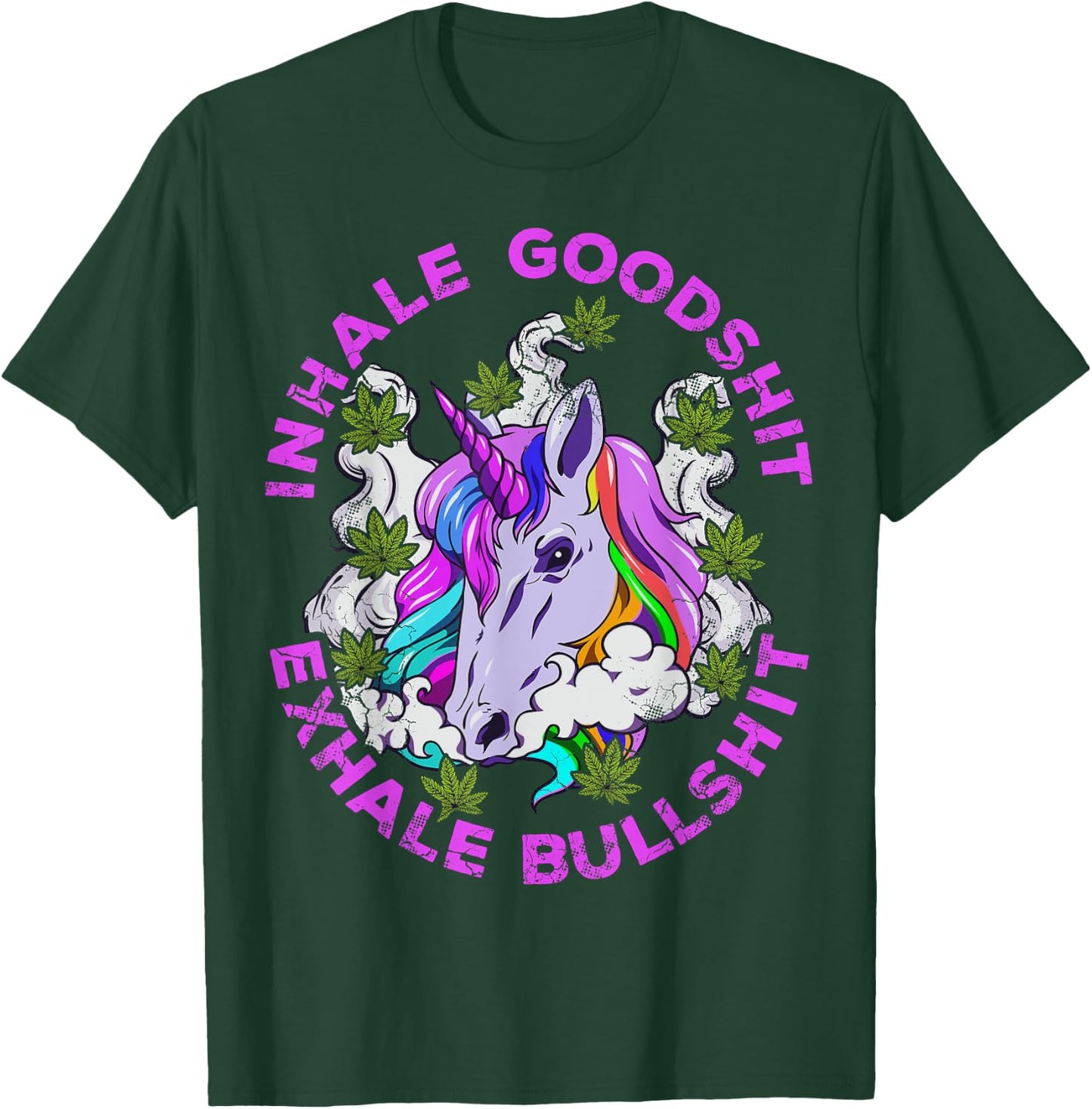 Marijuana Inhale Good Shit Exhale Bullshit Unicorn Funny T-Shirt - T-Shirt | Forest