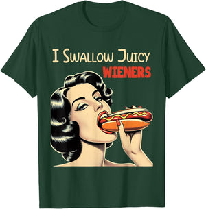 I Swallow Juicy Wieners Funny Joke Hot Dog Pun T-Shirt - T-Shirt | Forest