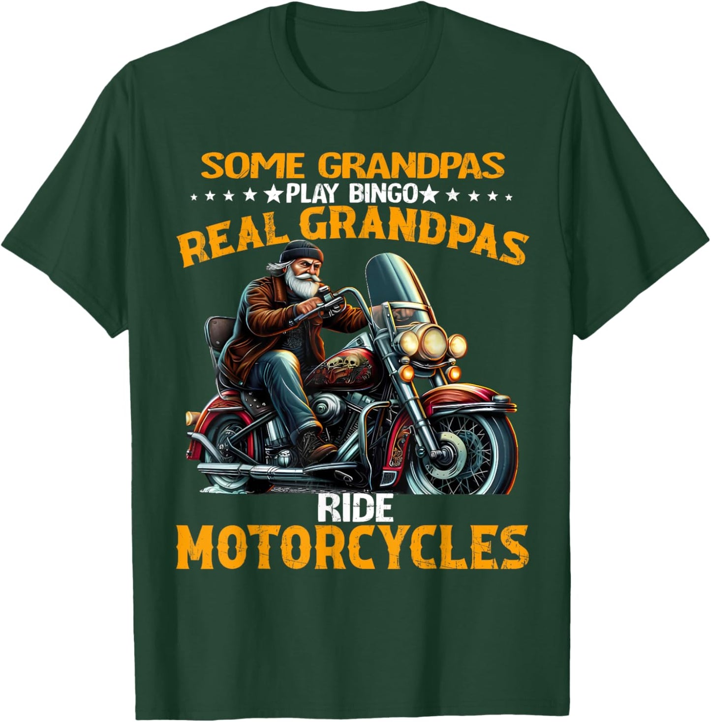 Some Grandpas Play Bingo Real Grandpas Ride Motorcycles Gift T-Shirt - T-Shirt | Forest