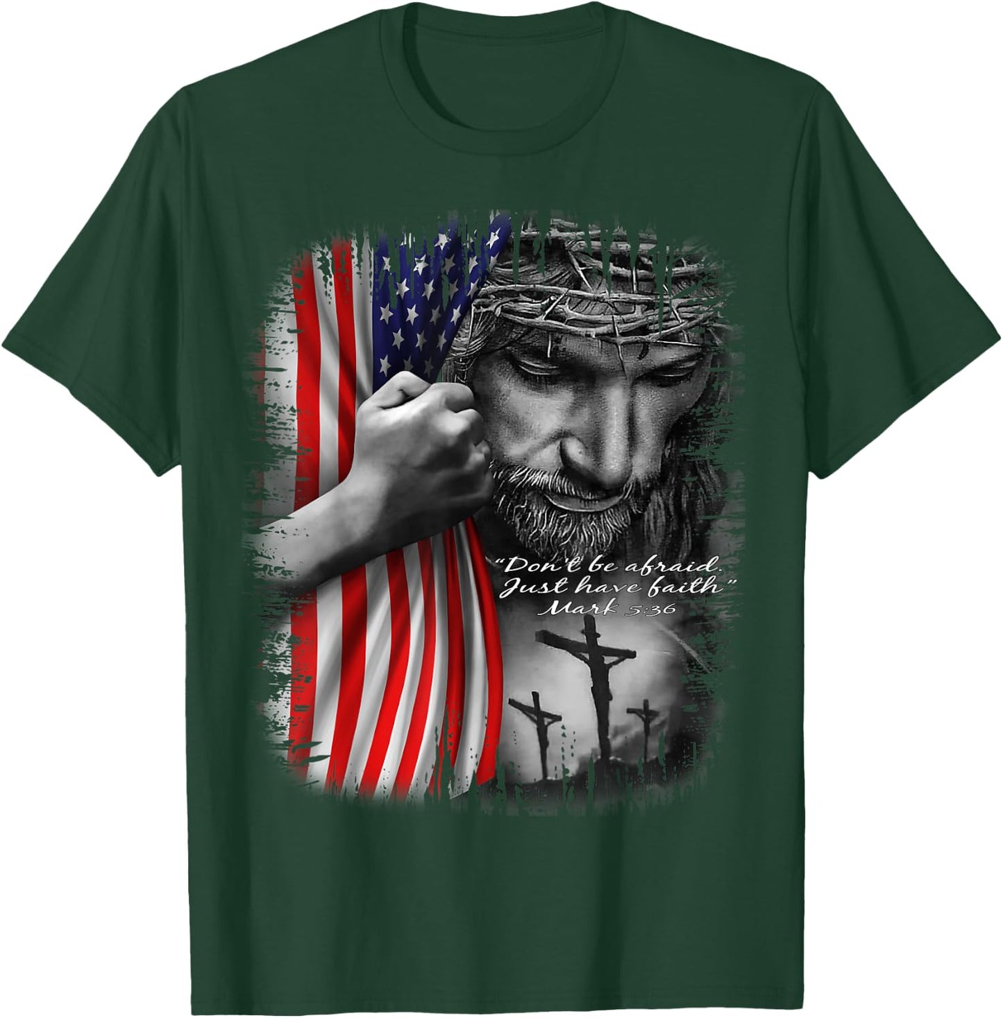 Don't Be Afraid Just Have Faith Jesus Christ T-Shirt - T-Shirt | Forest