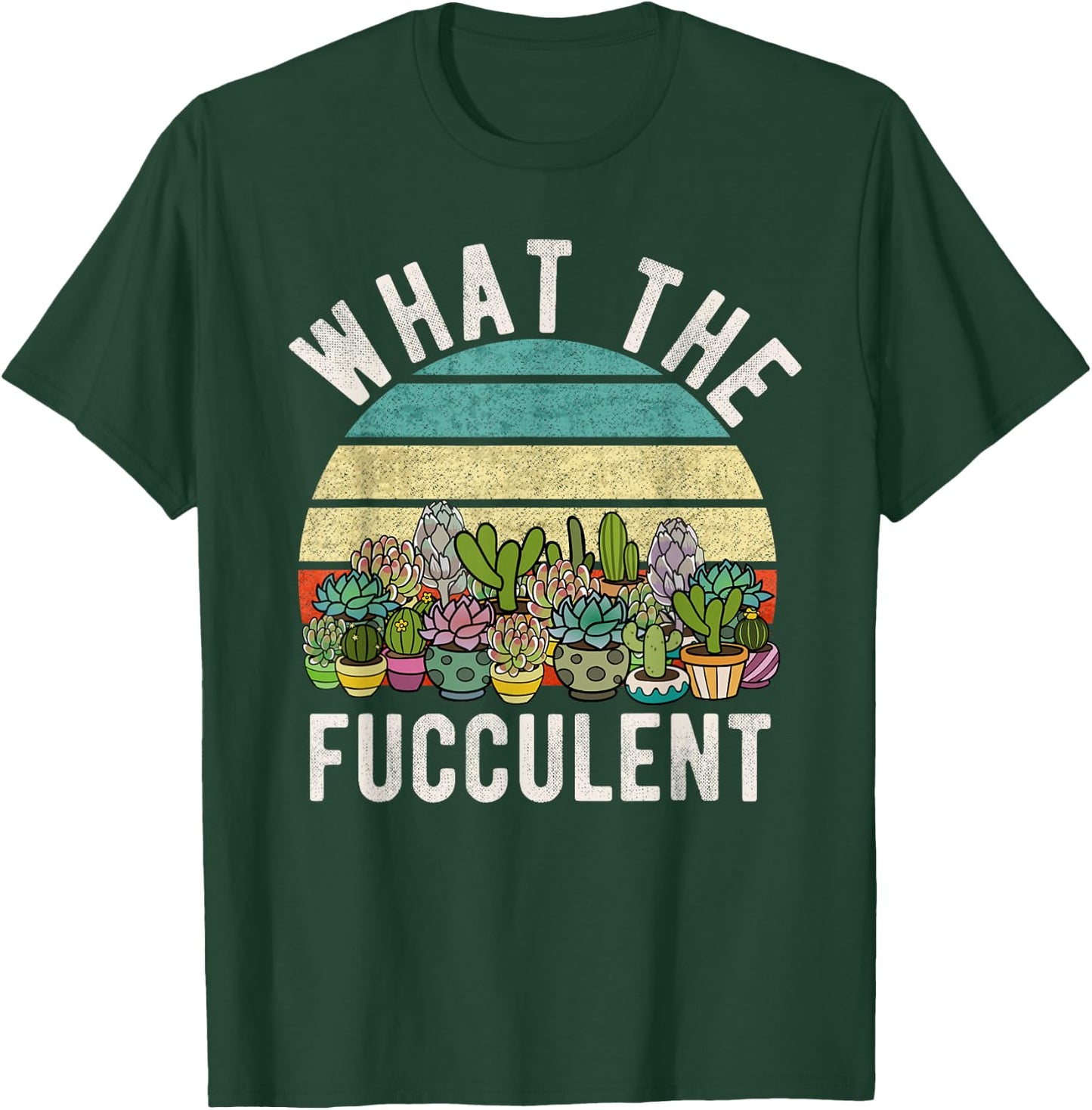 What the Fucculent Retro Cactus Succulent Pun Gardening Fun T-Shirt - T-Shirt | Forest