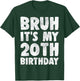 Bruh It's My 20th Birthday 20 Year Old Birthday Boys Kids T-Shirt - T-Shirt | Forest