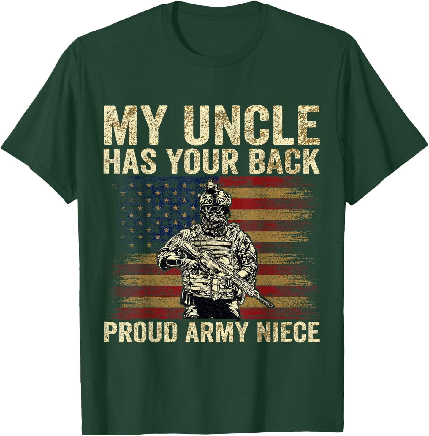 My Uncle Has Your Back Proud Army Niece Veteran Uncle T-Shirt - T-Shirt | Forest