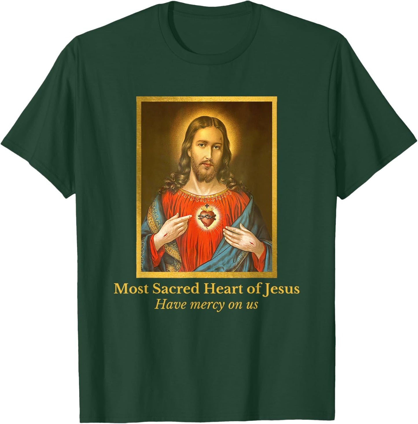 Heart of Jesus Catholic Quote T-Shirt - T-Shirt | Forest